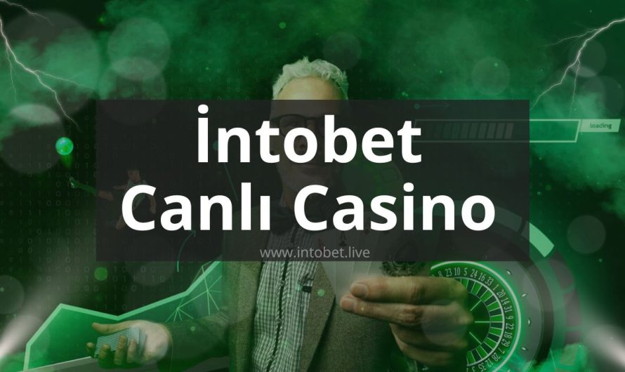 İntobet Canlı Casino