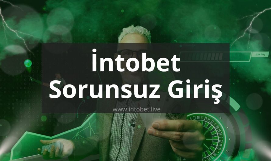 İntobet Sorunsuz Giriş